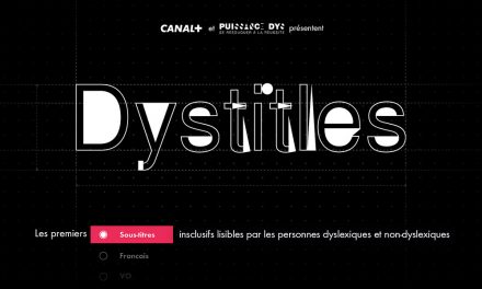 « Dystitles », sous-titres pour les dyslexiques : l’exclusivité inclusive Canal+